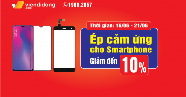 Ưu đãi mừng ngày của Cha, giảm 10% khi ÉP CẢM ỨNG cho smartphone 1222x677 giảm 10 ep kính