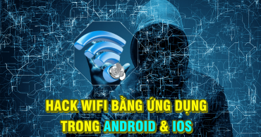 Hack wifi bằng ứng dụng trên Android hay iPhone, liệu có khả thi?