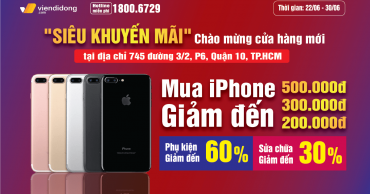 Viện Di Động mang đến nhiều KHUYẾN MÃI HẤP DẪN nhân dịp mở bán tại cửa hàng mới 745 đường 3/2, Quận 10