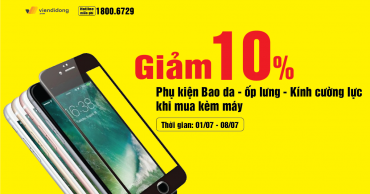 Giảm 10% phụ kiện (Bao da - ốp lưng - Kính cường lực) khi mua kèm máy