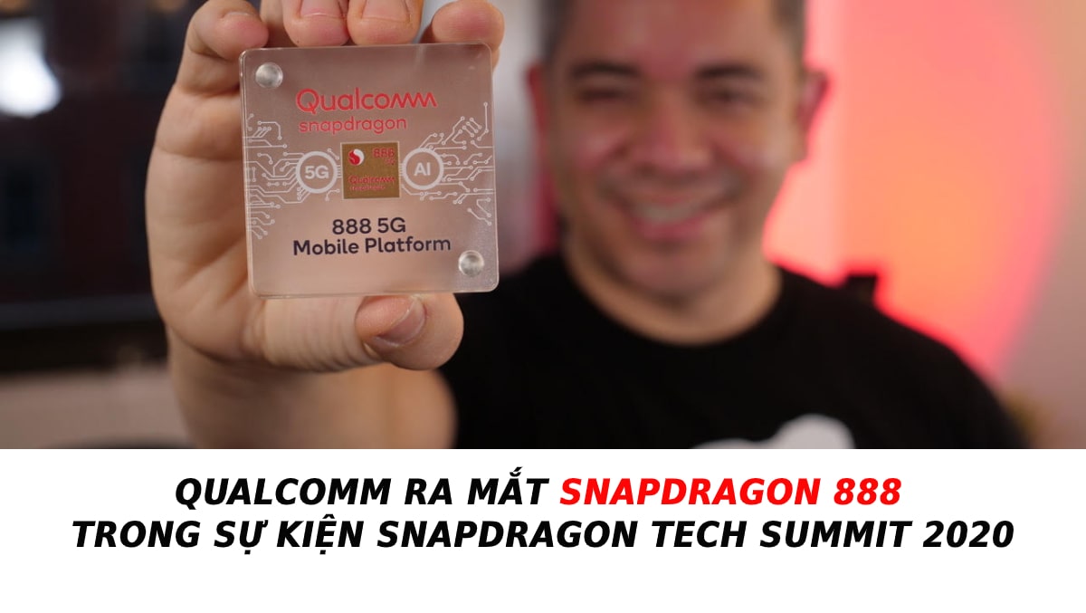 Qualcomm ra mắt Snapdragon 888 tuyên bố sẽ đánh bại iPhone 12 về tiết kiệm pin 5G