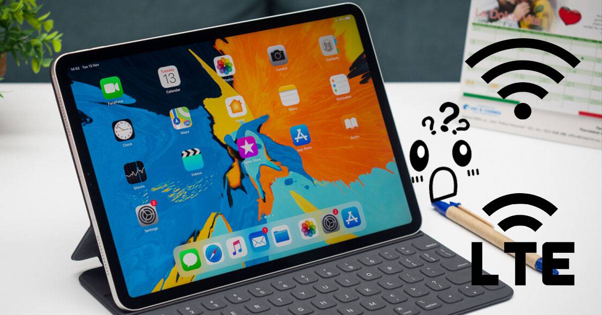 Nên chọn iPad Wi-Fi hay iPad có cả kết nối di động?