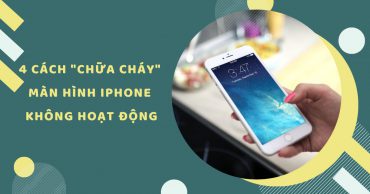 4 cách khắc phục tình trạng màn hình iPhone không hoạt động