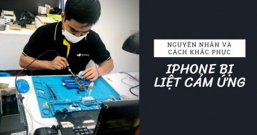 Nguyên nhân và cách khắc phục hiện tượng iPhone bị liệt cảm ứng