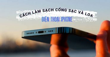 Hướng dẫn làm sạch loa và làm sạch cổng sạc iPhone, các lưu ý quan trọng cach lam sach cong sac iphone viendidong