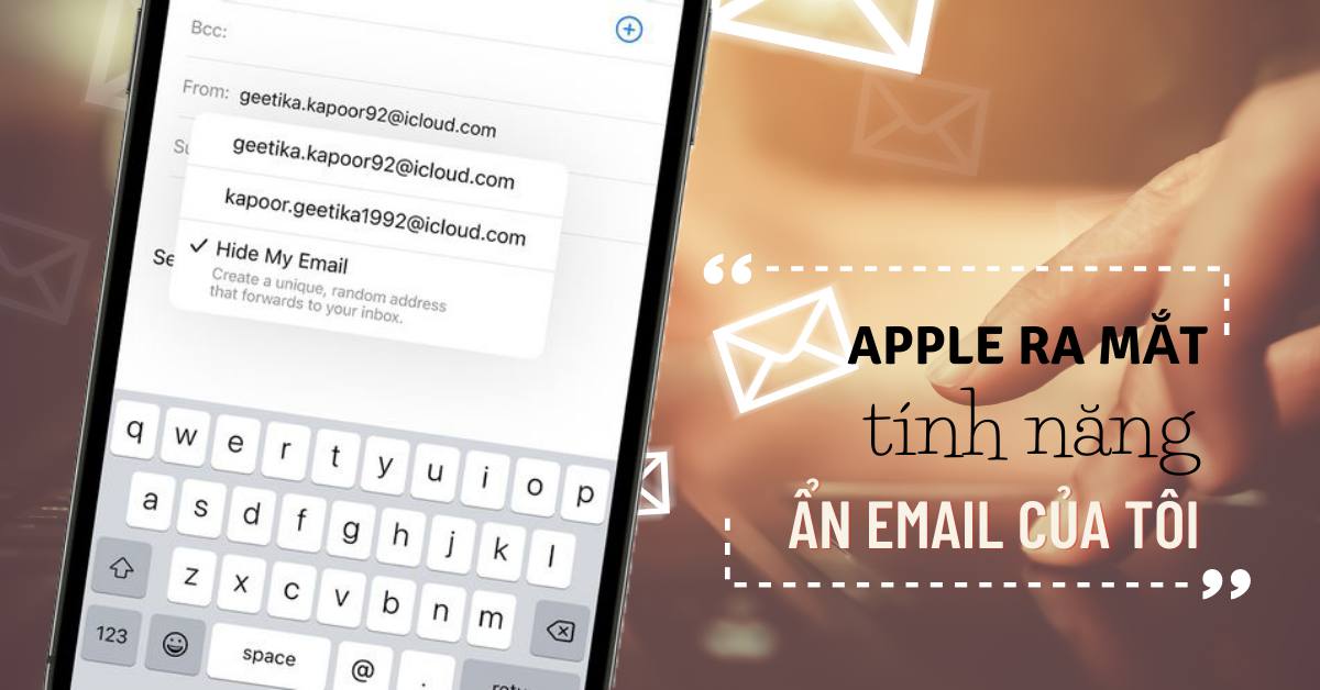 Cách thức hoạt động của tính năng bảo mật Ẩn Email vừa được Apple giới thiệu tại WWDC 2021