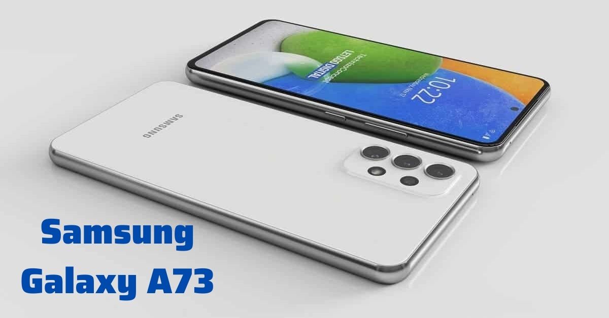 Samsung Galaxy A73: Hình ảnh và thông số kỹ thuật được rò rỉ
