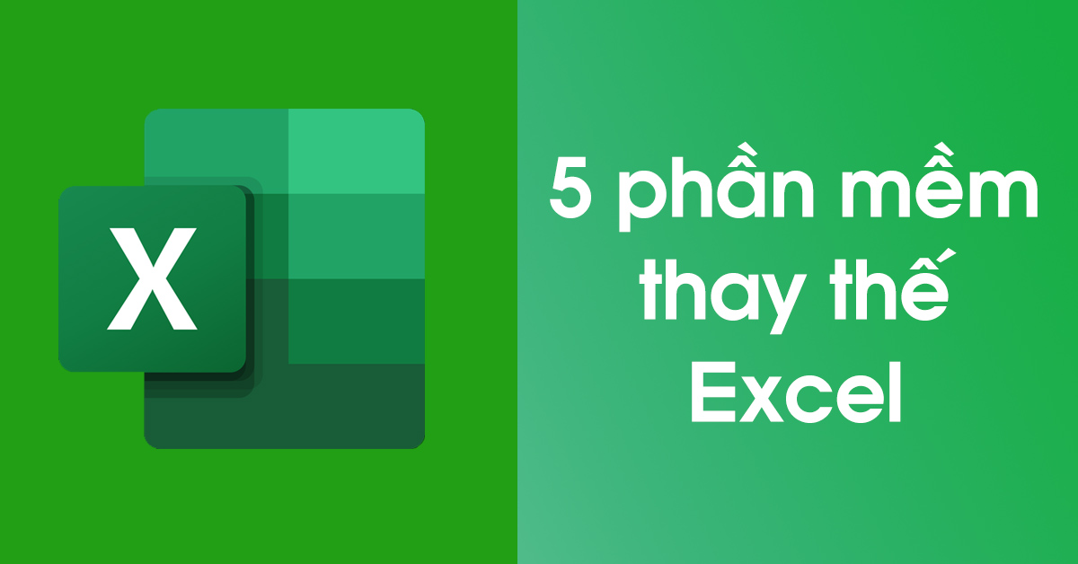 5 phần mềm thay thế Excel miễn phí dành cho bạn