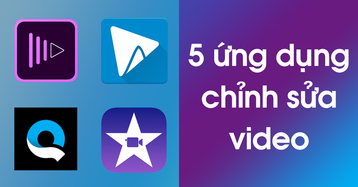 5 ứng dụng chỉnh sửa video tốt nhất dành cho iPhone, iPad và Android