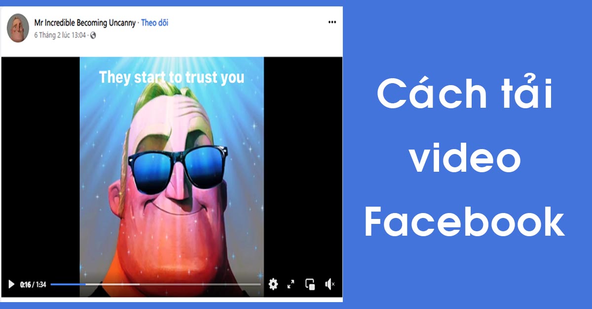 2 cách tải video Facebook một cách đơn giản và dễ dàng