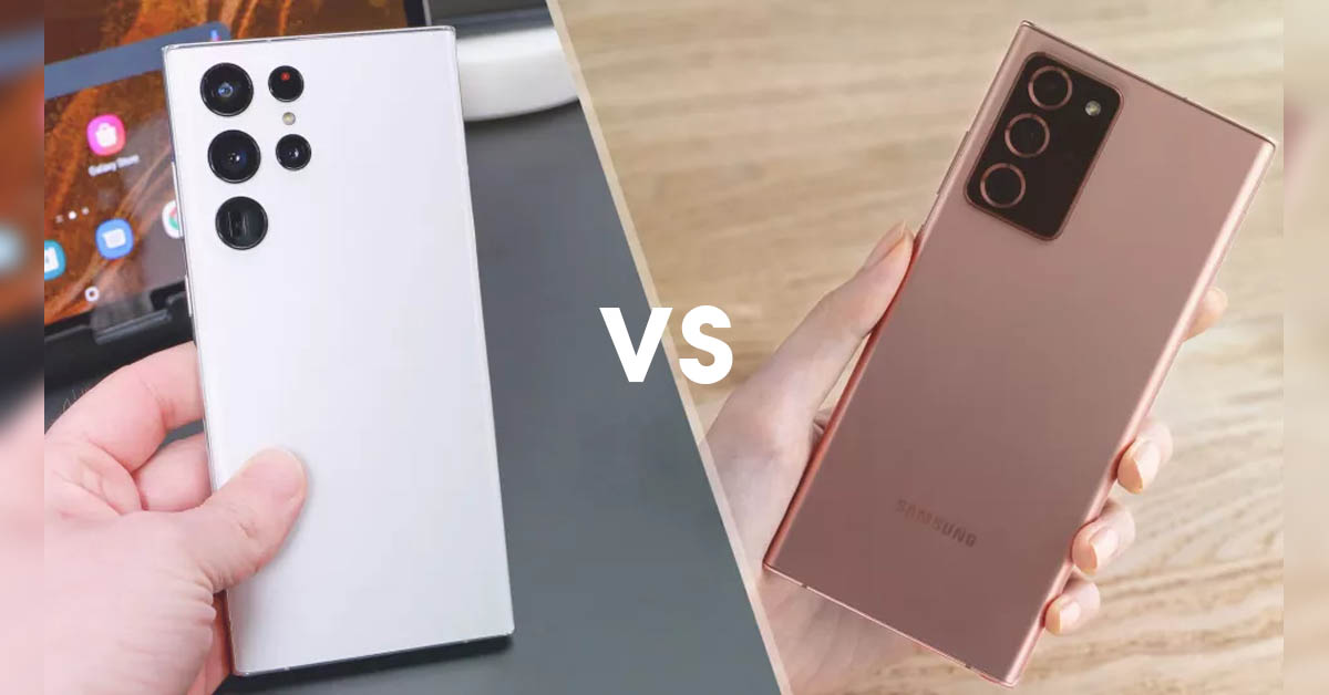 So sánh Galaxy S22 Ultra và Note 20 Ultra: Đâu mới là sự khác biệt?