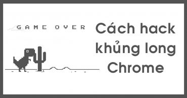 3 cách hack trò chơi khủng long Chrome một cách đơn giản