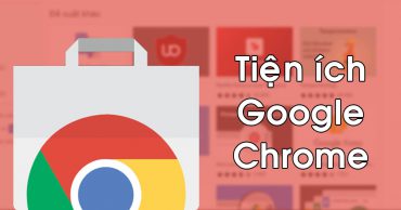 tiện ích Google Chrome
