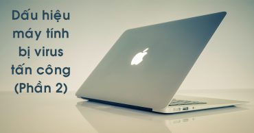 8 dấu hiệu máy tính bị virus tấn công và cách giải quyết (Phần 2) may tinh bi virus tan cong viendidong