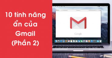 tính năng ẩn của Gmail