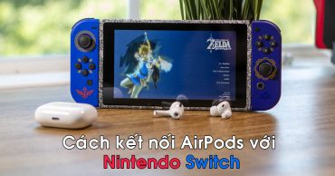 Hướng dẫn cách kết nối AirPods với máy chơi game Nintendo Switch ket noi airpods thumb viendidong