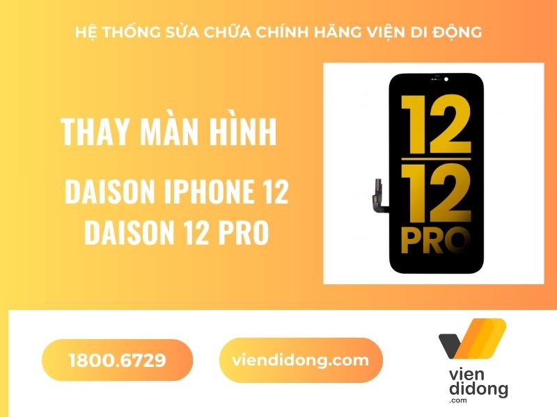 Thay màn hình Daison iPhone 12/12 Pro 