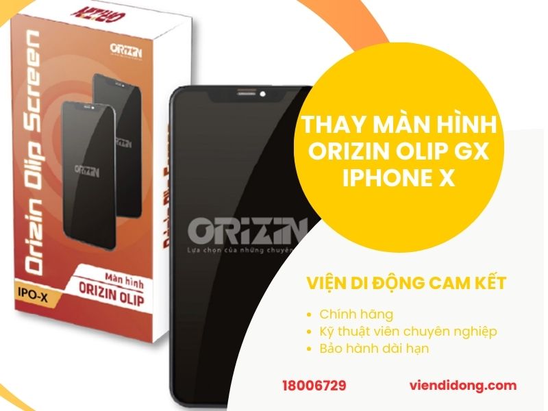 Thay màn hình Orizin Olip GX iPhone x tại Viện Di Động