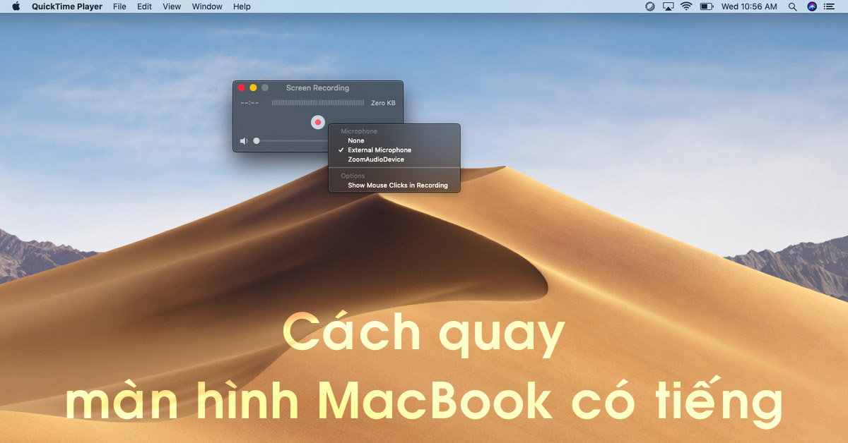 [Hướng dẫn] Cách quay màn hình MacBook có tiếng từ A-Z bằng các công cụ, phần mềm