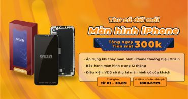 Tặng ngay 300.000đ khi Thu cũ đổi mới màn hình iPhone Orizin 1200x677 6
