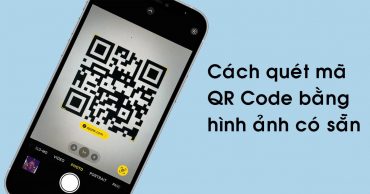 cách quét mã QR Code bằng hình ảnh có sẵn thumb