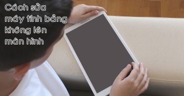 cách sửa máy tính bảng không lên màn hình thumb