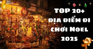 Top địa điểm đi chơi Noel đẹp, đông vui và nổi bật nhất 2025 (Toàn quốc)