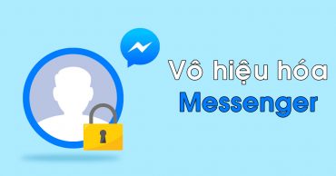 [Hướng dẫn] cách vô hiệu hóa Messenger trên máy tính - điện thoại vô cùng đơn giản vo hieu hoa messenger thumb viendidong