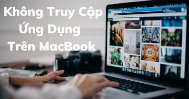 Cách khắc phục tình trạng không mở được ứng dụng trên MacBook và máy Mac đơn giản khong truy cap ung dung tren macbook thumnail viendidong