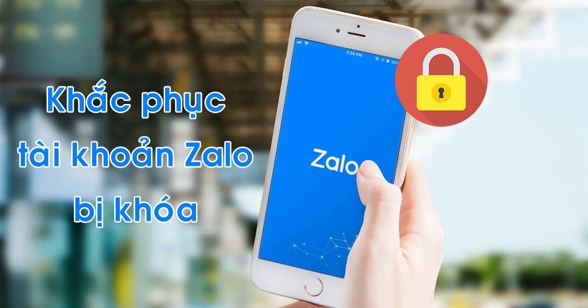 Hướng dẫn cách lấy lại tài khoản Zalo bị khóa tạm thời đơn giản, nhanh chóng