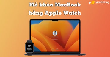 Hướng dẫn cách mở khóa MacBook bằng Apple Watch cực nhanh
