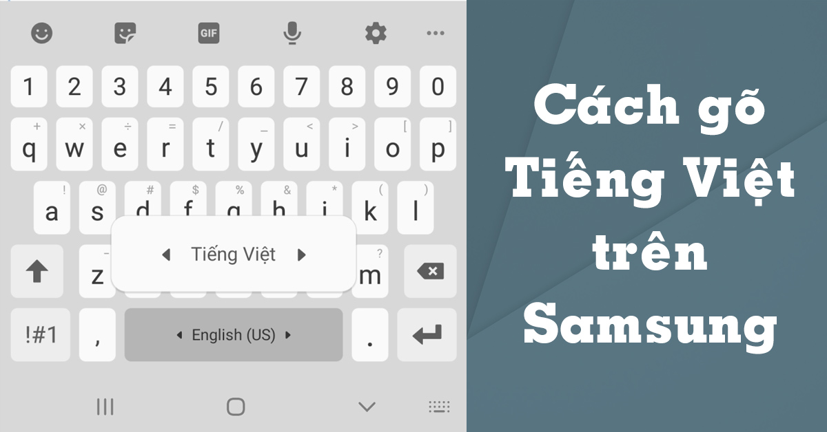 Hướng dẫn cách gõ Tiếng Việt có dấu trên điện thoại Samsung đơn giản
