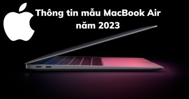 Ra mắt thiết kế MacBook Air 2023 từ nhà Táo