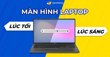 màn hình laptop lúc sáng lúc tối thumb new