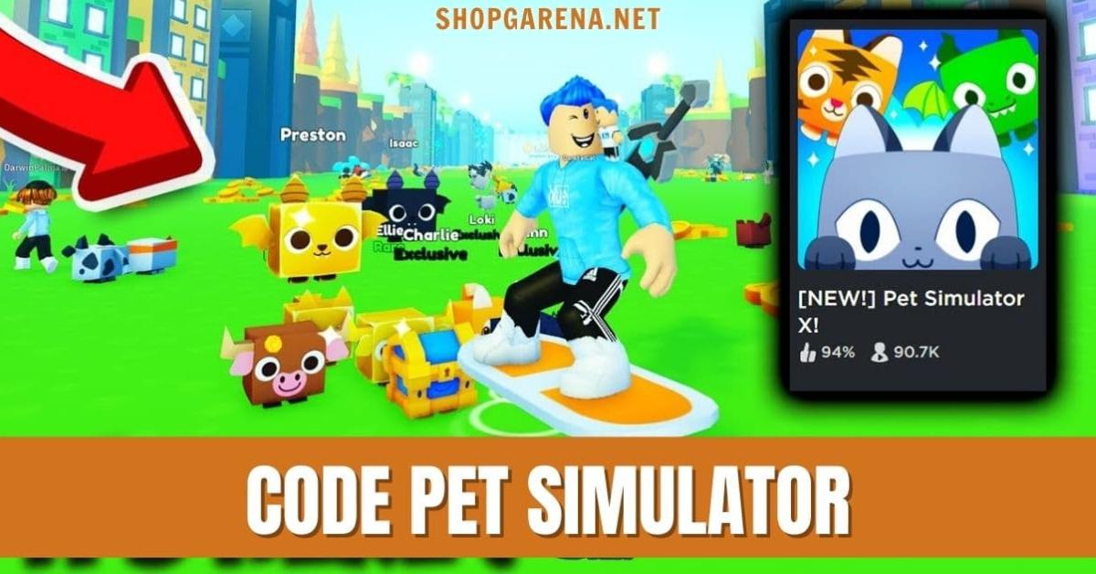 Code Pet Simulator X mới nhất 05/2023 – Nhận và nhập Code 