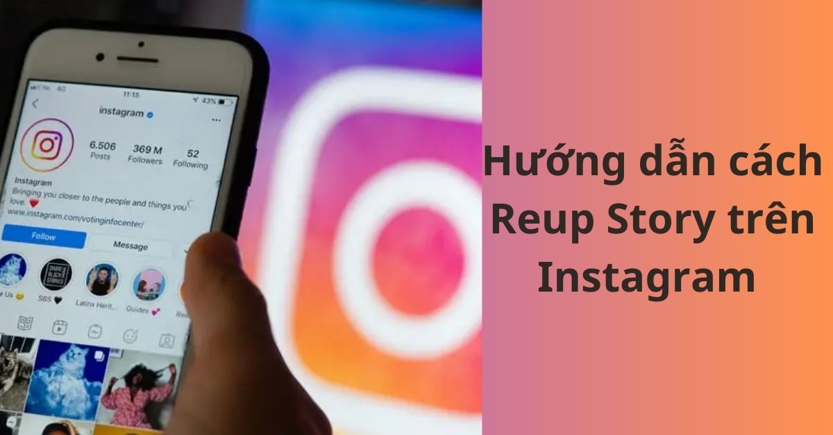 Hướng dẫn cách Reup Story trên Instagram đơn giản, dễ dàng