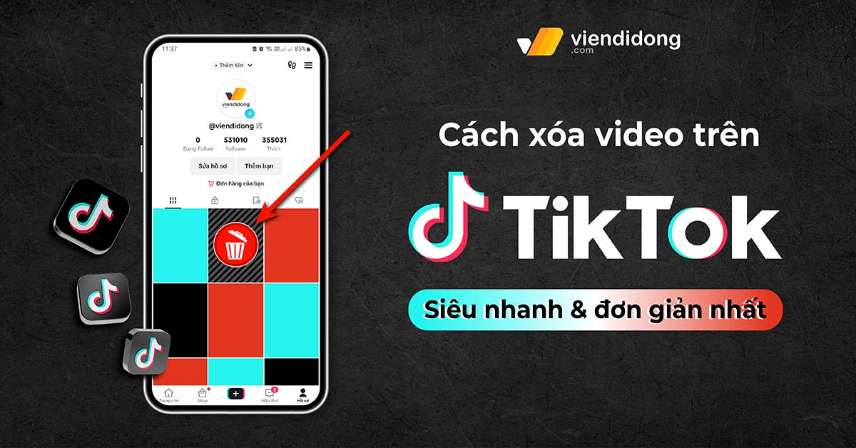 Bật mí cách xóa video trên TikTok siêu nhanh, đơn giản nhất