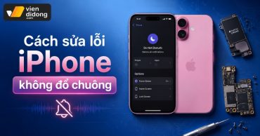 Cách sửa lỗi iPhone không đổ chuông nhanh và đơn giản tại nhà