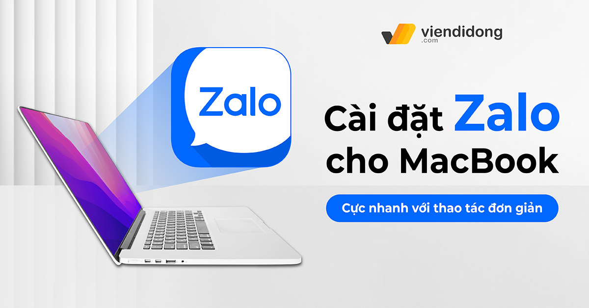 Cài Zalo cho MacBook cực nhanh chỉ vài thao tác đơn giản