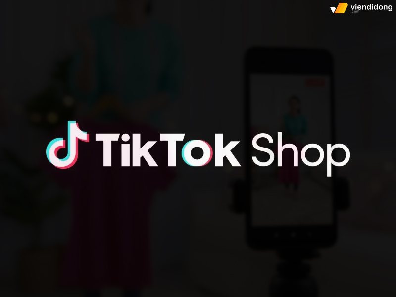 đăng ký tài khoản TikTok Shop là gì