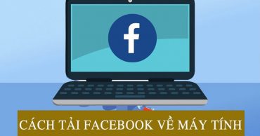 3 Cách tải Facebook về máy tính miễn phí, ai cũng làm được 