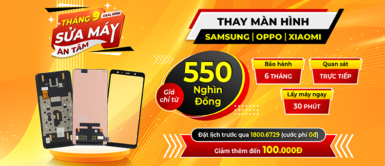 Thay màn hình Android chỉ từ 550.000đ