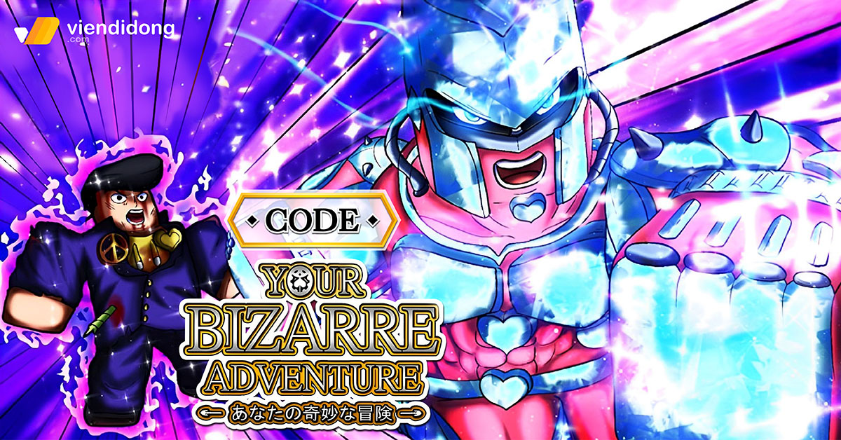 [MỚI NHẤT] FULL code YBA (Your Bizarre Adventure), cập nhật tháng 3/2024