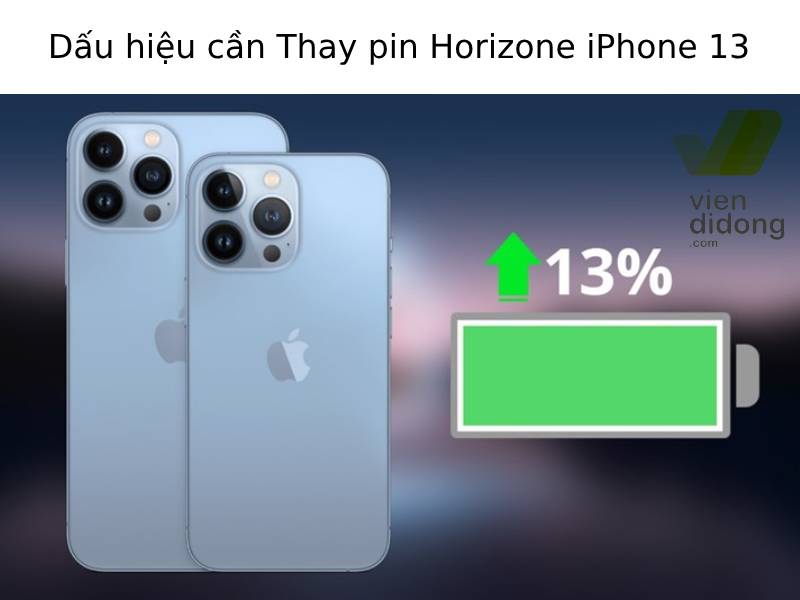 Dấu hiệu cần thay pin Horizone iPhone 13
