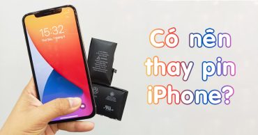 Có nên thay pin iPhone đang bị chai không?