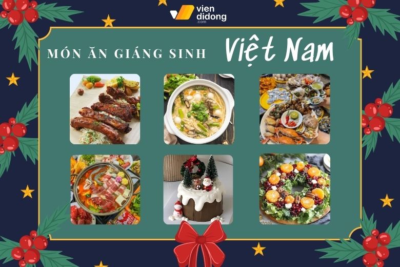 Giáng Sinh là gì? Nguồn gốc, ý nghĩa và hoạt động vào giáng sinh 2025 5 Các món ăn Việt Nam phổ biến trong dịp lễ Giáng Sinh