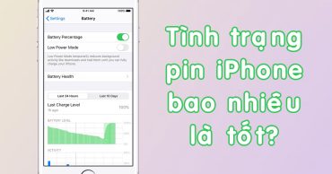 Tình trạng pin iPhone bao nhiêu là tốt? Cách kiểm tra chính xác nhất