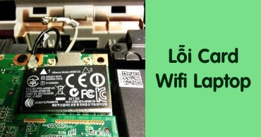 Card WiFi Laptop là gì? Cách xử lý hiệu quả lỗi card WiFi Laptop loi card wifi laptop thumb viendidong