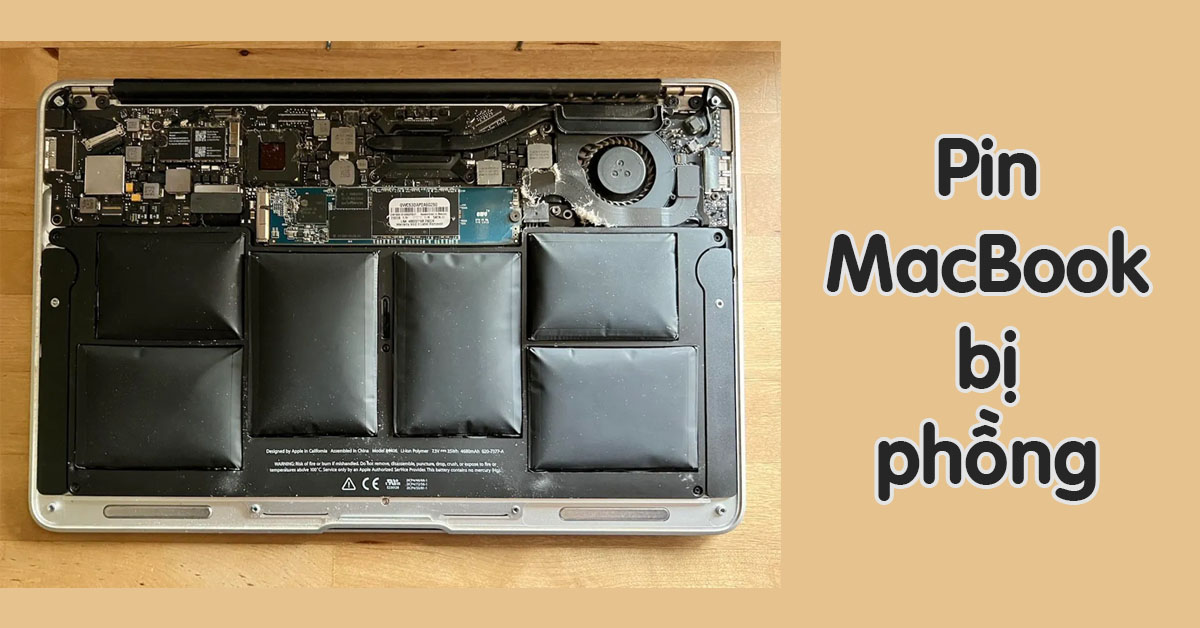 Pin MacBook bị phồng: Nguyên nhân và cách xử lý đúng
