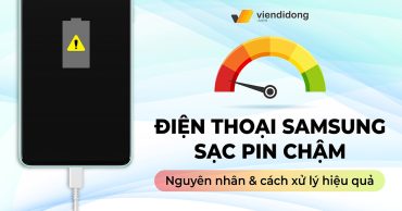 Tại sao điện thoại Samsung sạc pin chậm thumbnail